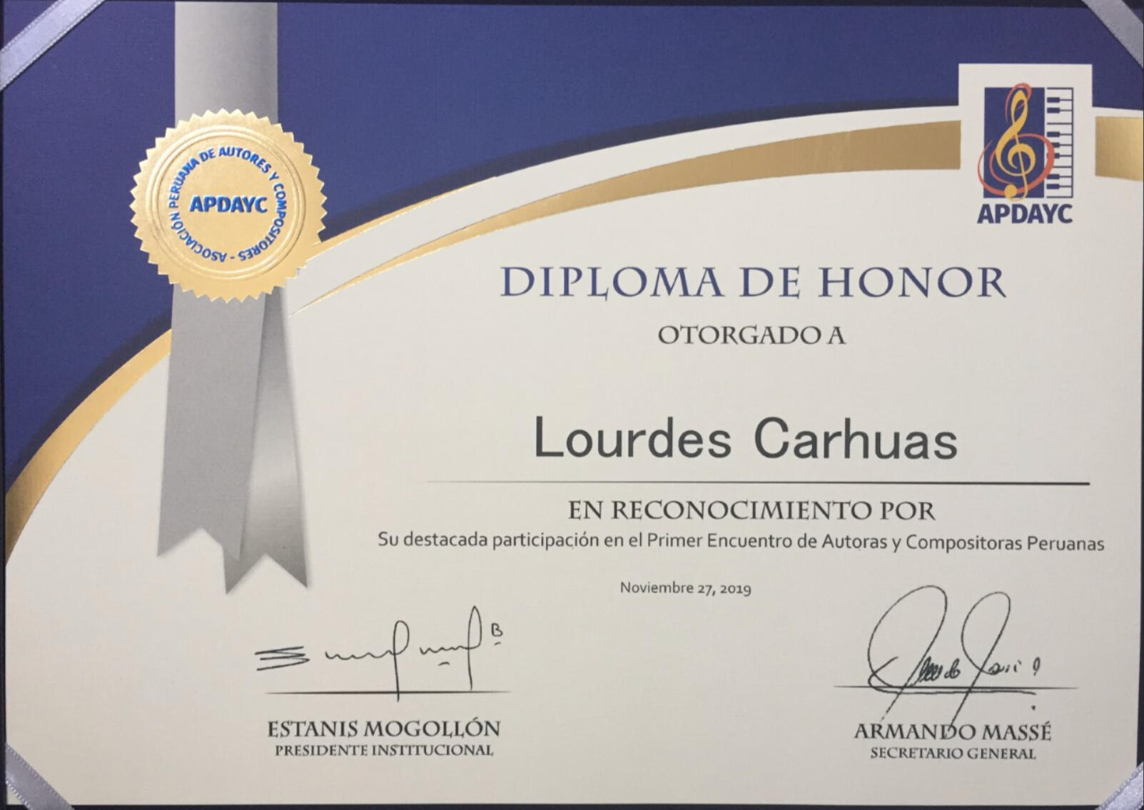 Diploma de Honor otorgado en reconocimiento por su destacada participación en el Primer Encuentro de Autoras y Compositoras Peruanas, de APDAYC, noviembre 2019.